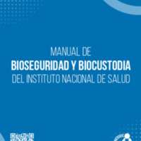 MANUAL DE BIOSEGURIDAD Y BIOCUSTODIA DEL INSTITUTO NACIONAL DE SALUD